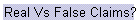 Real Vs False Claims?