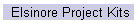 Elsinore Project Kits